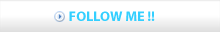Follow Me!!